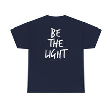 Load image into Gallery viewer, Be The Light T-Shirt — Inspirational tee